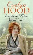 Looking After Your Own di Evelyn Hood edito da Little, Brown Book Group