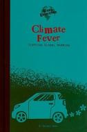 Climate Fever: Stopping Global Warming di Rachael Hanel edito da Compass Point Books