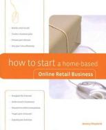 How To Start A Home-based Online Retail Business di Jeremy Shepherd edito da Rowman & Littlefield