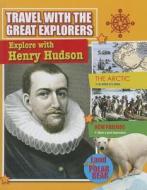 Explore with Henry Hudson di Tim Cooke edito da Crabtree Publishing Company