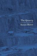 The Quarry di Susan (State University of New York Howe edito da New Directions Publishing Corporation