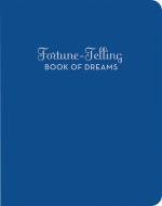 Fortune Telling Book of Dreams di Andrea McCloud edito da Chronicle Books