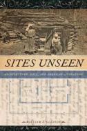 Sites Unseen di William A. Gleason edito da New York University Press