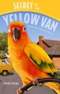 Secret of the Yellow Van: [A Book about Dealing with Loss] di Sandra L. Zaugg edito da PACIFIC PR PUB ASSN