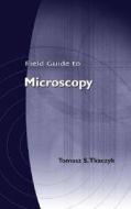 Field Guide To Microscopy edito da Spie Press