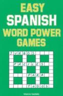Easy Spanish Word Power Games di Marcia Seidletz edito da McGraw-Hill Education