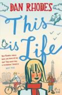 This Is Life di Dan Rhodes edito da Canongate Books Ltd