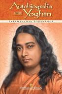 Autobiografia Unui Yoghih - Romanian di Paramahansa Yogananda edito da Self-Realization Fellowship Publishers