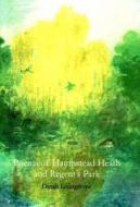 Poems Of Hampstead Heath And Regent's Park di Dinah Livingstone edito da Katabasis