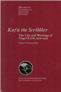 Kafu the Scribbler: The Life and Writings of Nagai Kafu, 1897-1959 di Edward Seidensticker edito da UNIV OF MICHIGAN PR