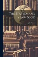 The Statesman's Year-book di John Paxton edito da LEGARE STREET PR