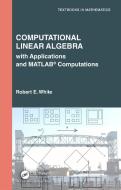 Computational Linear Algebra di Robert E. White edito da Taylor & Francis Ltd