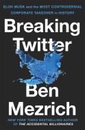 Breaking Twitter di Ben Mezrich edito da Pan Macmillan