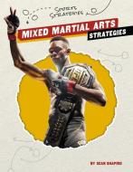 Mixed Martial Arts Strategies di Sean Shapiro edito da SPORTSZONE