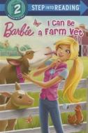 I Can Be a Farm Vet (Barbie) di Apple Jordan edito da Random House Books for Young Readers