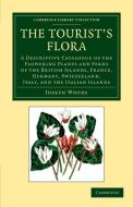 The Tourist's Flora di Jospeh Woods, Joseph Woods edito da Cambridge University Press
