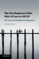 The Development of the Rule of Law in ASEAN di Imelda (Australian National University Deinla edito da Cambridge University Press