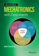 Mechatronics with Experiments di Sabri Cetinkunt edito da John Wiley & Sons Inc