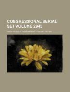 Congressional Serial Set Volume 2945 di United States Government Office edito da Rarebooksclub.com