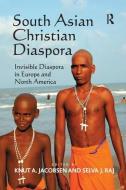 South Asian Christian Diaspora di Selva J. Raj edito da Taylor & Francis Ltd