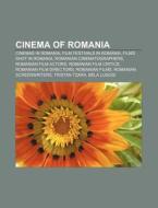 Cinema Of Romania: List Of Films Made In di Books Group edito da Books LLC, Wiki Series