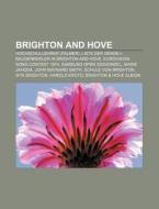 Brighton and Hove di Quelle Wikipedia edito da Books LLC, Reference Series