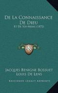 de La Connaissance de Dieu: Et de Soi-Meme (1872) di Jacques-Benigne Bossuet edito da Kessinger Publishing