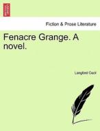 Fenacre Grange. A novel. Vol. I. di Langford Cecil edito da British Library, Historical Print Editions