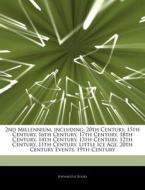 2nd Millennium, Including: 20th Century, di Hephaestus Books edito da Hephaestus Books