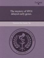 The Mystery Of Spo1 Delayed Early Genes. di Tameson Kay Snyder Yip edito da Proquest, Umi Dissertation Publishing