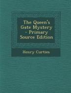 Queen's Gate Mystery di Henry Curties edito da Nabu Press
