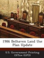 1986 Belhaven Land Use Plan Update edito da Bibliogov