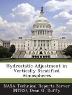 Hydrostatic Adjustment In Vertically Stratified Atmospheres di Dean G Duffy edito da Bibliogov