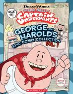 The Epic Tales of Captain Underpants: George and Harold's Epic Comix Collection di Meredith Rusu edito da Scholastic US
