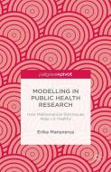 Modelling in Public Health Research di Erika Mansnerus edito da Palgrave Macmillan