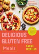 Delicious Gluten Free Meals di Sarah Howells edito da Hodder & Stoughton