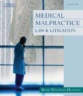 Medical Malpractice Law and Litigation di Beth Walston-Dunham edito da DELMAR