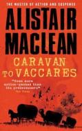 Caravan to Vaccares di Alistair MacLean edito da Sterling