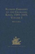 Russian Embassies To The Georgian Kings, 1589-1605 di W.E.D Allen edito da Taylor & Francis Ltd