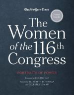 The Women of the 116th Congress: Portraits of Power di New York Times the edito da ABRAMS IMAGE