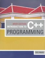 Introduction to C++ Programming di D. S. Malik edito da Course Technology