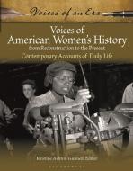 Voices Of American Women's History From Reconstruction To The Present edito da Bloomsbury Publishing Plc