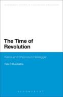 The Time of Revolution di Felix O. Murchadha edito da BLOOMSBURY 3PL