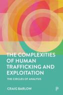 Human Trafficking and Exploitation di Craig Barlow edito da Bristol University Press