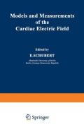 Models and Measurements of the Cardiac Electric Field edito da Springer US