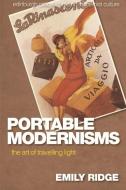 Portable Modernisms di Emily Ridge edito da Edinburgh University Press