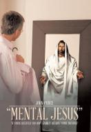 Mental Jesus di John Pierce edito da AuthorHouse
