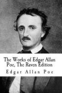 The Works of Edgar Allan Poe, the Raven Edition di Edgar Allan Poe edito da Createspace