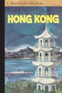 Hong Kong: A Traveler's Journal di Applewood Books edito da COMMONWEALTH ED (MA)