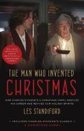 The Man Who Invented Christmas (movie Tie-in) di Les Standiford edito da Broadway Books (a Division Of Bantam Doubleday Dell Publishi